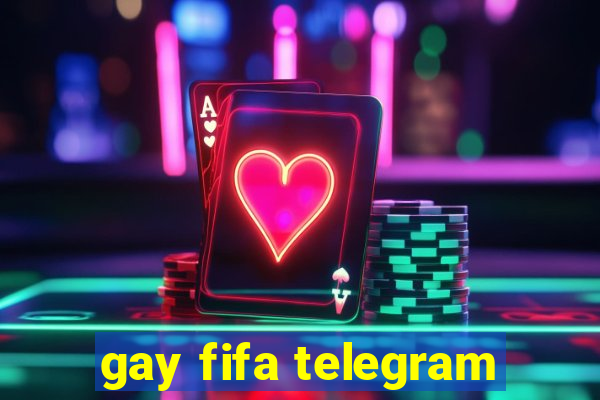 gay fifa telegram